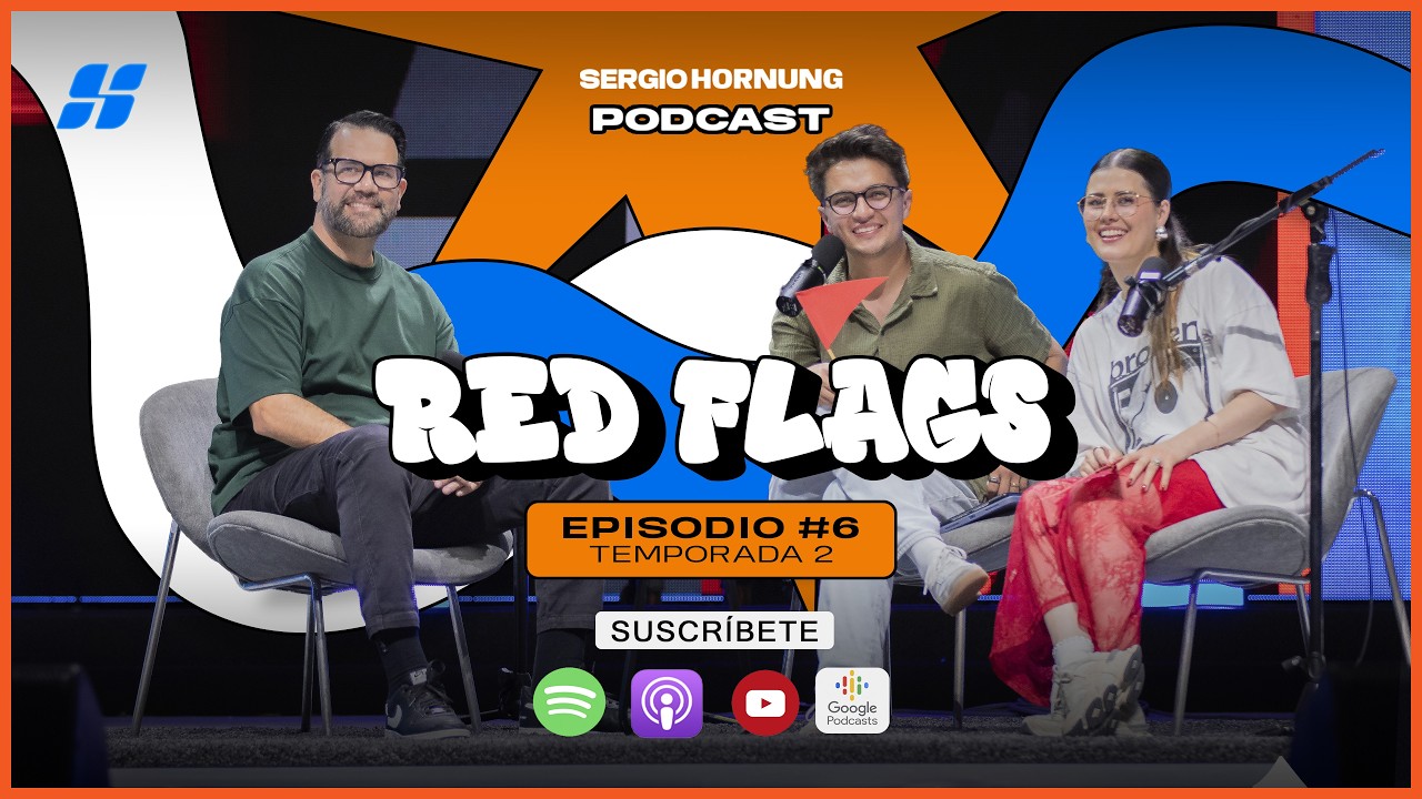 Red Flags ft. Thomas y Christy Corson | Sergio Hornung Podcast – Temporada 2, Ep 6