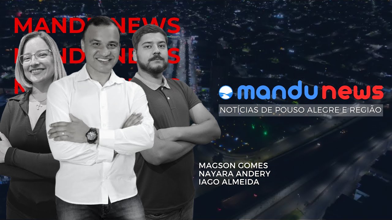 MANDU NEWS - NOTÍCIAS DE POUSO ALEGRE E REGIÃO - 08/01/2025