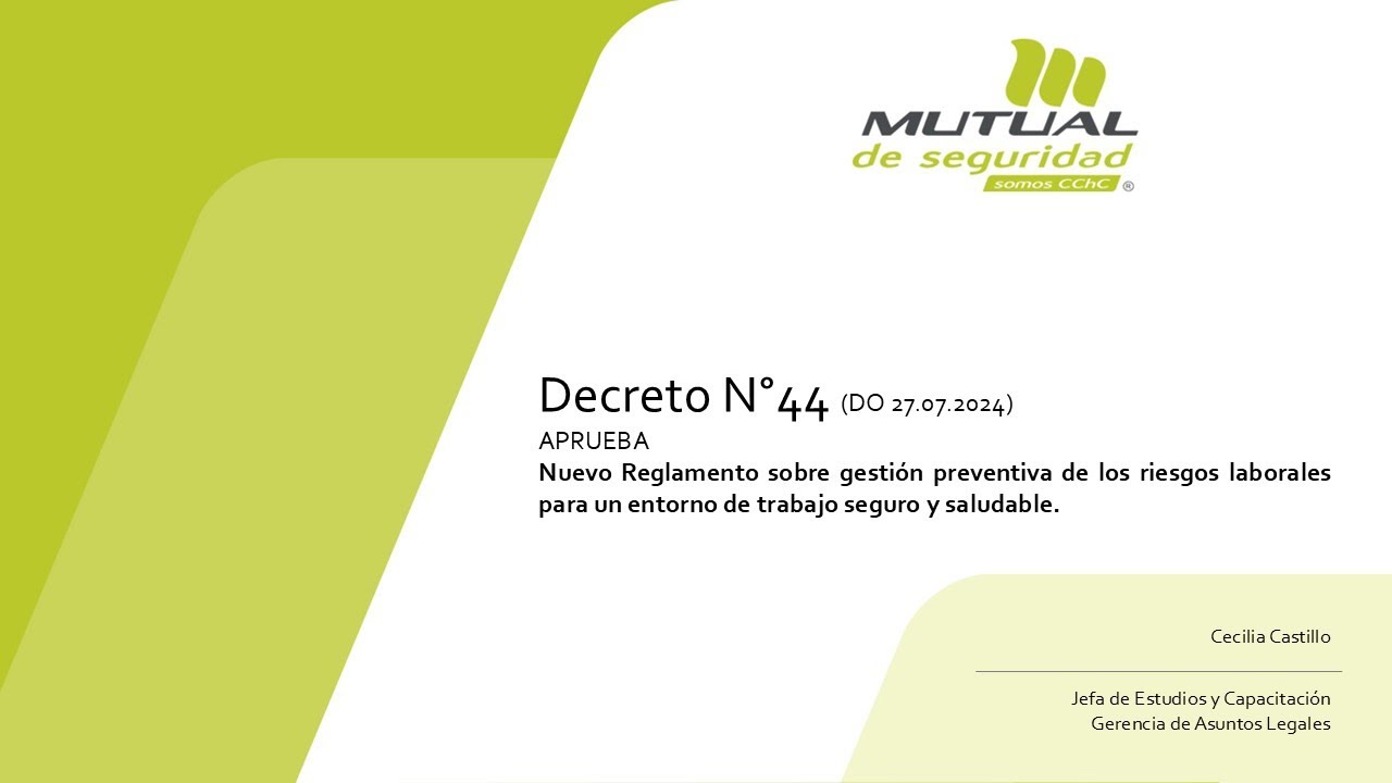 Webinar: DECRETO N°44:NUEVO REGLAMENTO SOBRE GESTIÓN PREVENTIVA DE LOS RIESGOS LABORALES PARA UN...