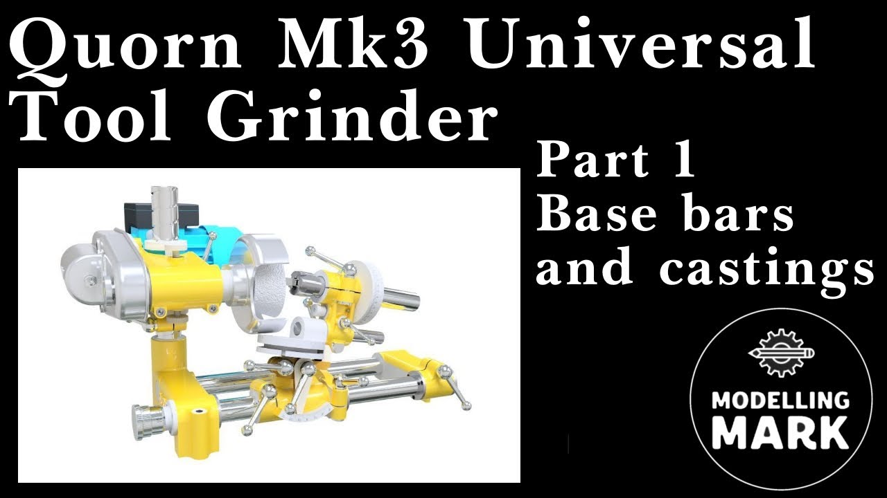 Quorn Mk3 Tool Grinder Part 1 Base bars and castings