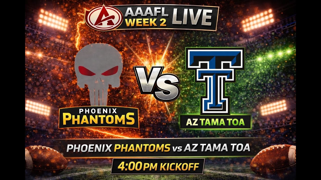 AAAFL Week 2 | Phoenix Phantoms vs AZ Tama Toa | Live Football
