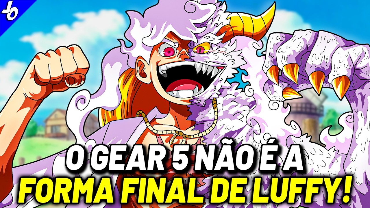 INSANO! O GEAR 5 NÃO É A FORMA FINAL DO LUFFY - ODA ESCONDEU ISSO DESDE O INÍCIO | ONE PIECE