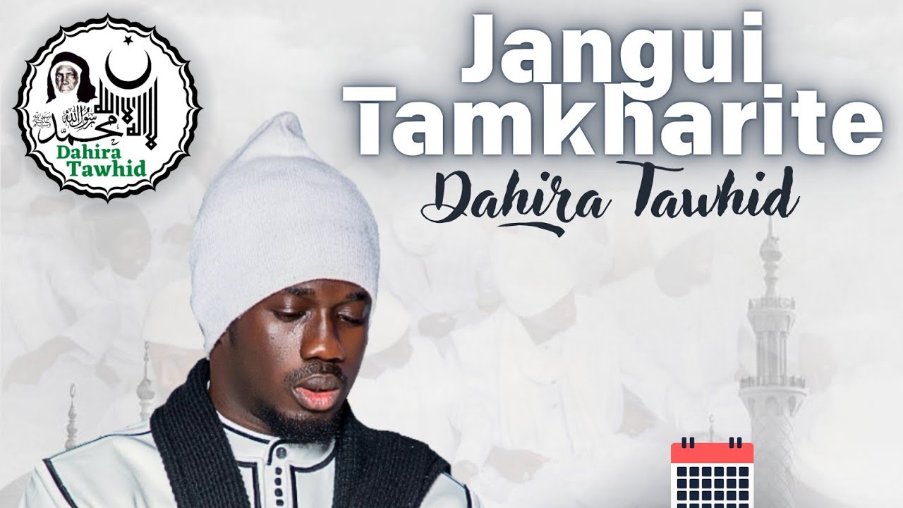 JANGUI TAMKHARIT 2025 DAHIRA TAWHID-direct !