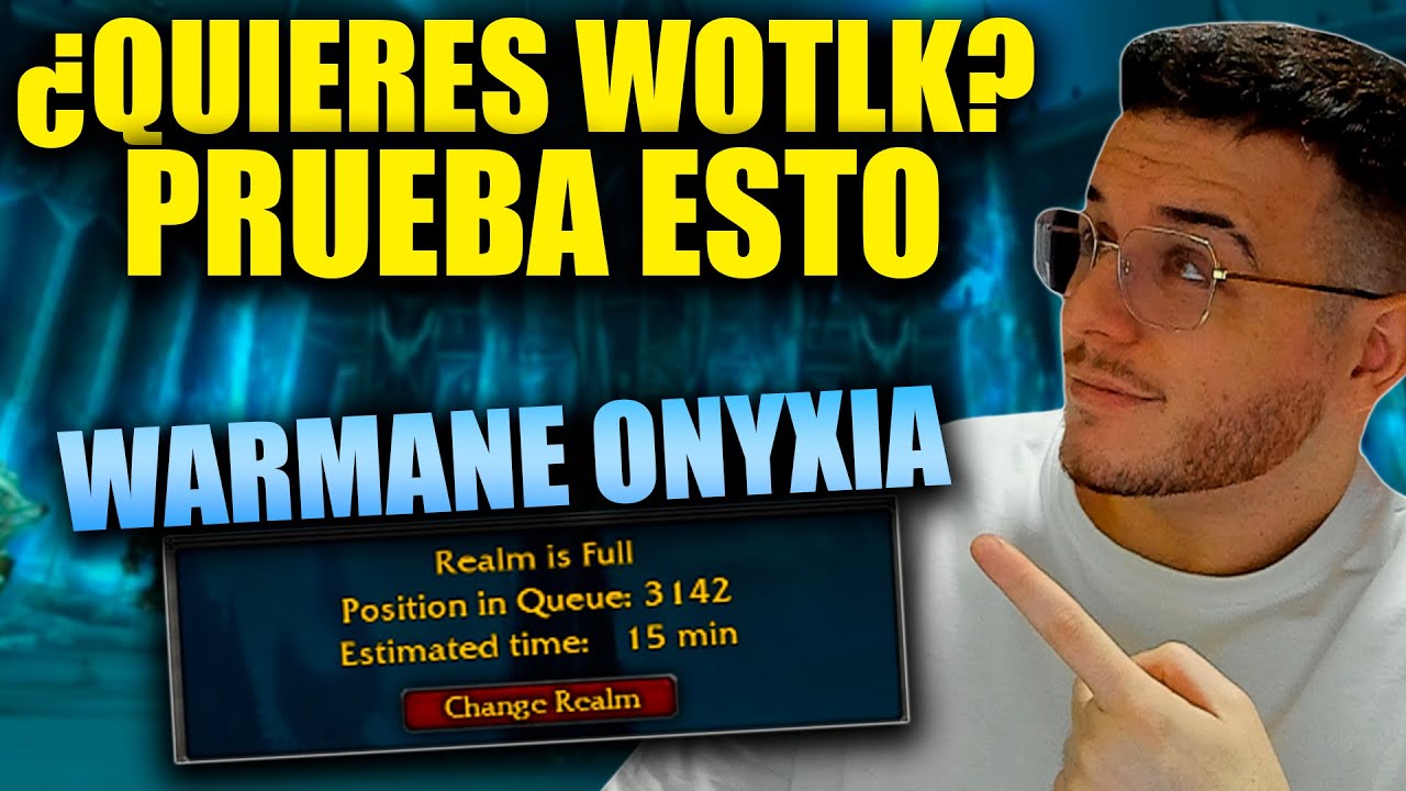 AS&Iacute; EST&Aacute; WARMANE 2026💥EL MEJOR WOW WOTLK PARA JUGAR DESDE 0 (ONYXIA SERVER PROGRESIVO) | MUCHAMIEL