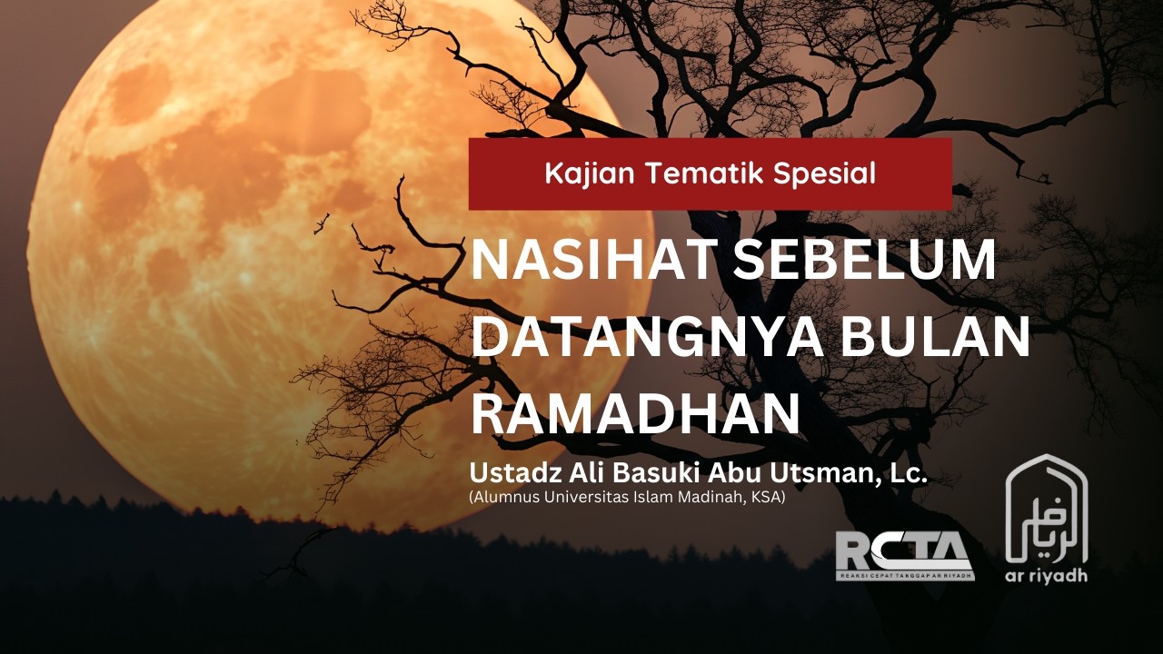 [LIVE] Kajian Tematik Spesial NASIHAT SEBELUM DATANGNYA BULAN RAMADHAN - Ustadz Ali Basuki, Lc.
