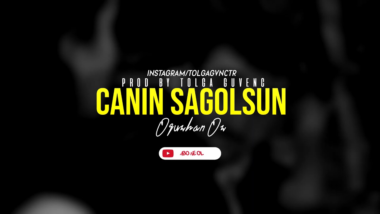 Canın Sağolsun - Tolga Güvenç & Oğuzhan Öz