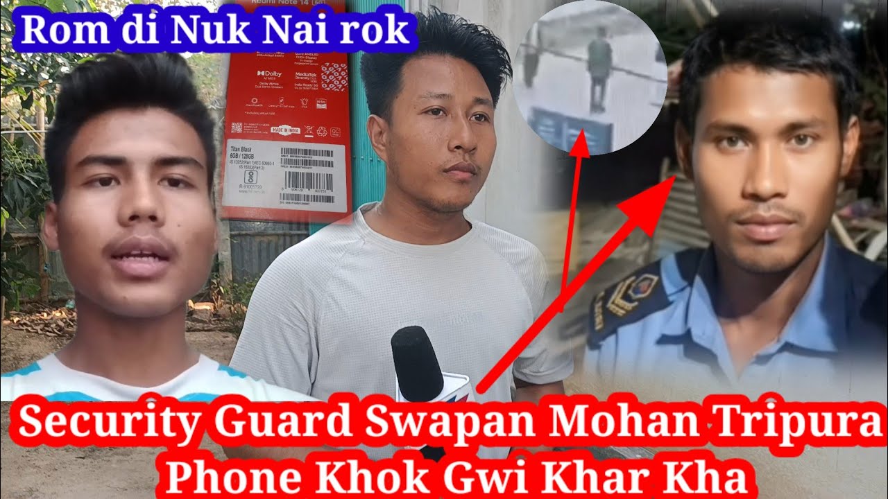 Tiprasa Khorogsa Hyderabad security guard khai tong nai Khorogsa Tiprasa Ni mobile Twi khar kha