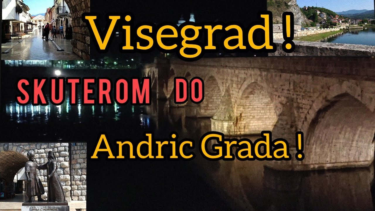 2 deo - Visegrad,Andric Grad ! Skuterom Peda