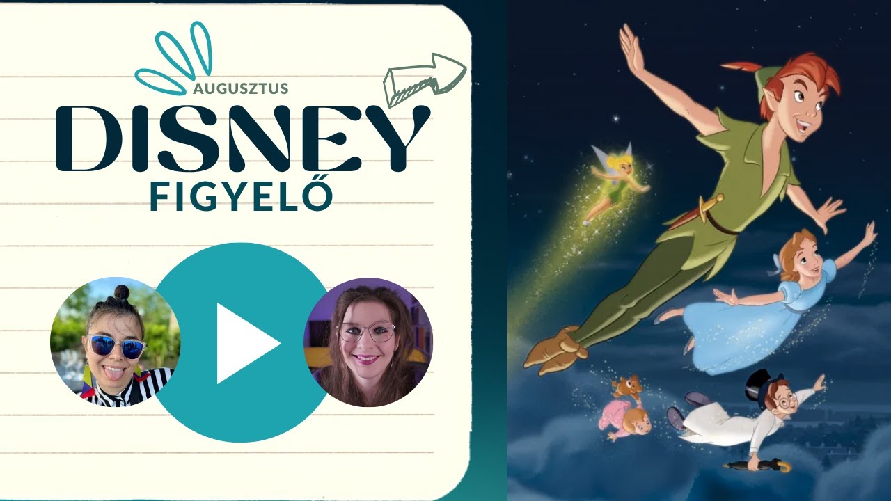 LIVE - Disney figyelő: Pán Péter ft. Mareszmore