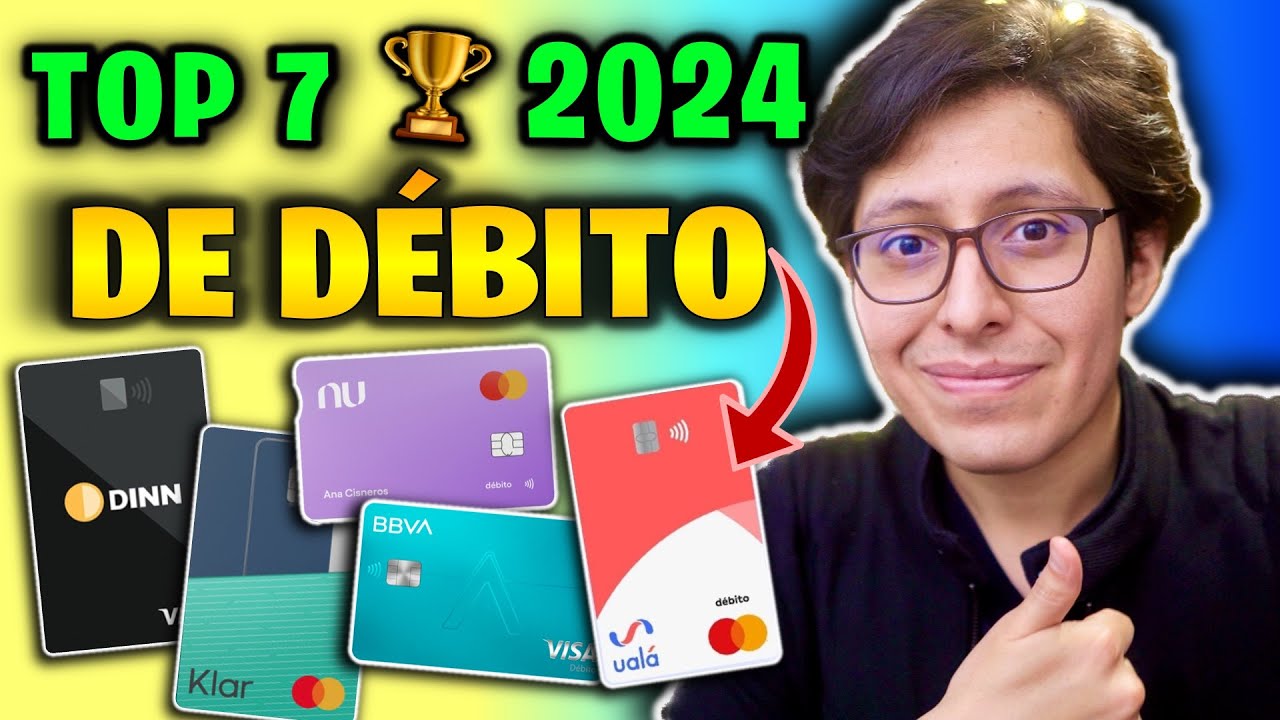 🏆 Top 7 Mejores tarjetas de débito en México 2024 – Cashback, rendimiento, y ahorro
