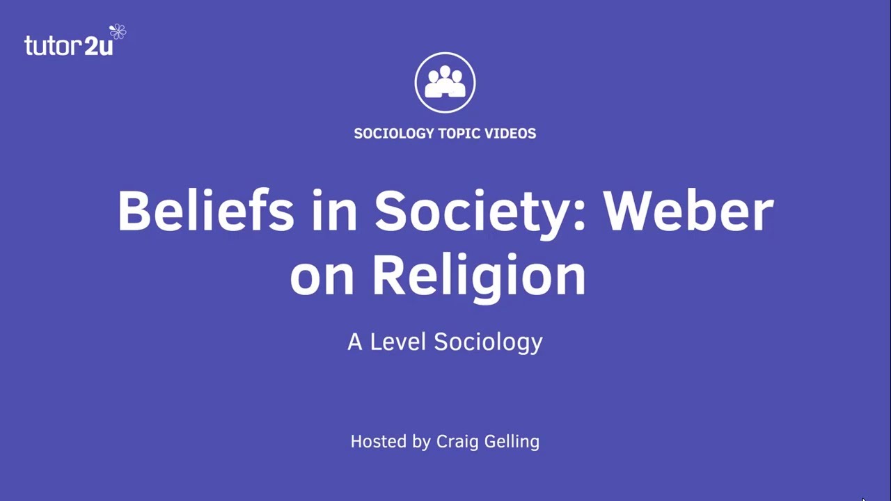 Weber on Religion | Beliefs in Society | A-Level Sociology