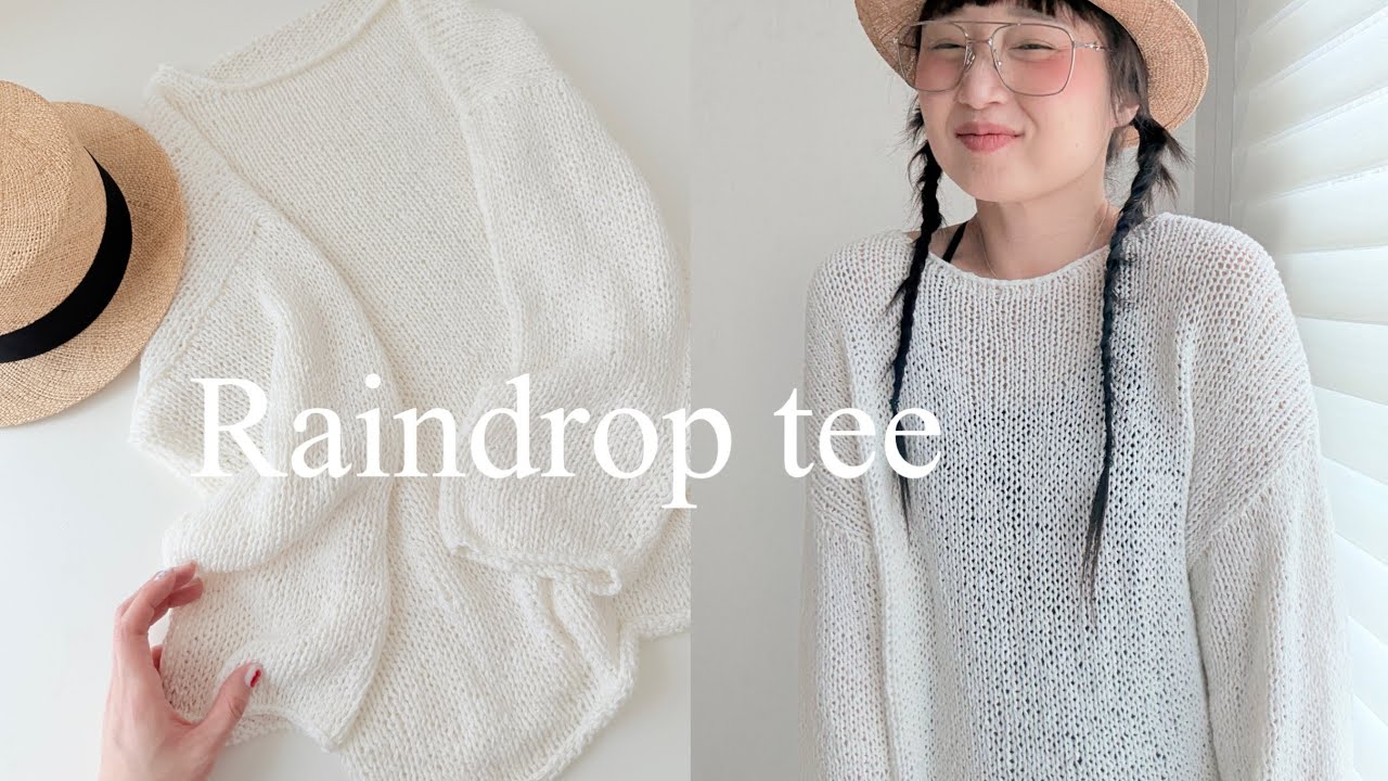 Raindrop tee [봄여름뜨개 #2] 레이니로 뜬 레인드롭티
