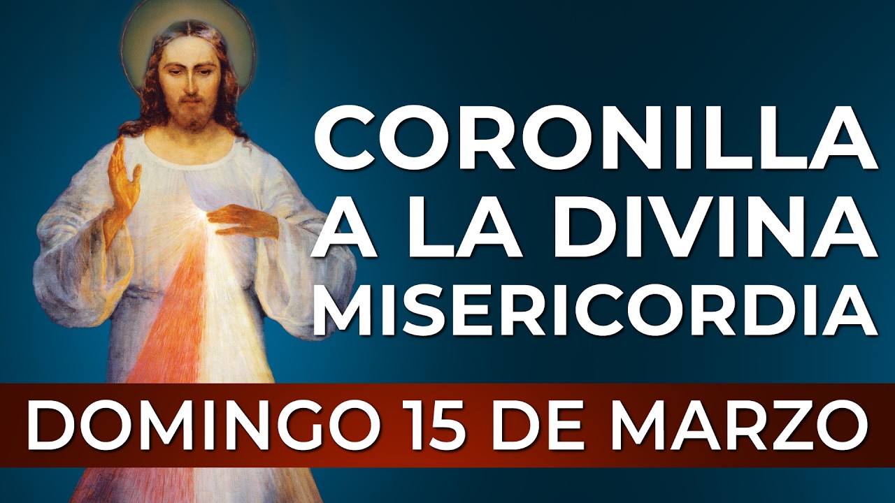 Coronilla a la Divina Misericordia - Domingo 15 de marzo #divinamisericordia #coronilla