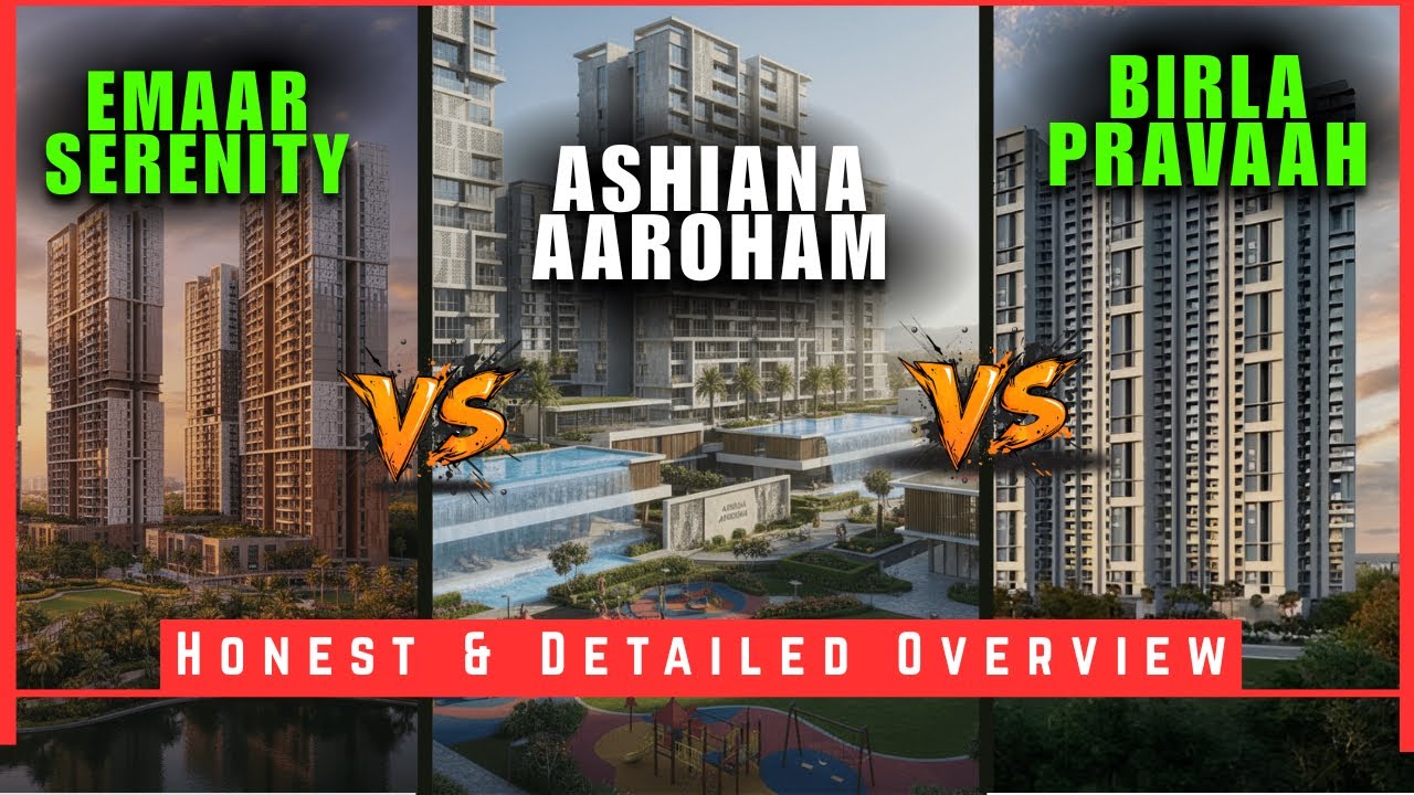 Gurgaon New Launch Comparison: Emaar Serenity Hills / Ashiana Aaroham / Birla Pravaah(Honest Review)