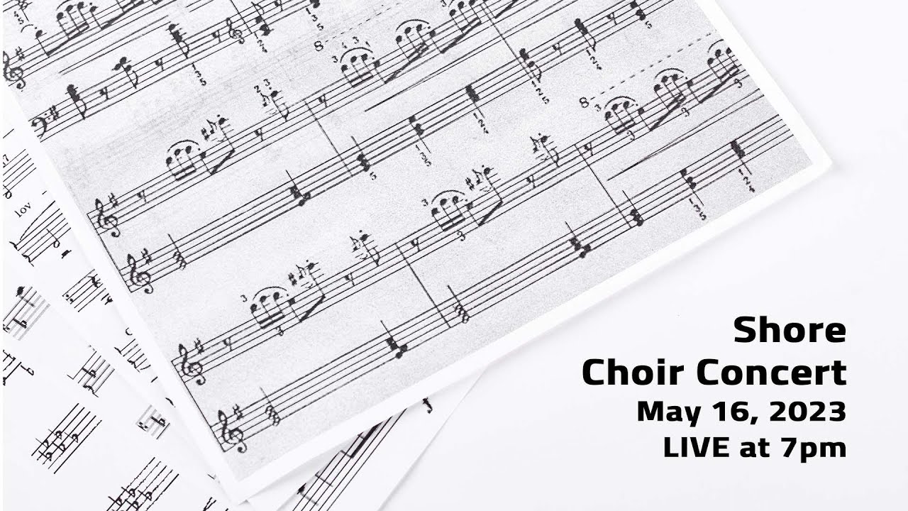 Shore Choir Concert - May 16, 2023
