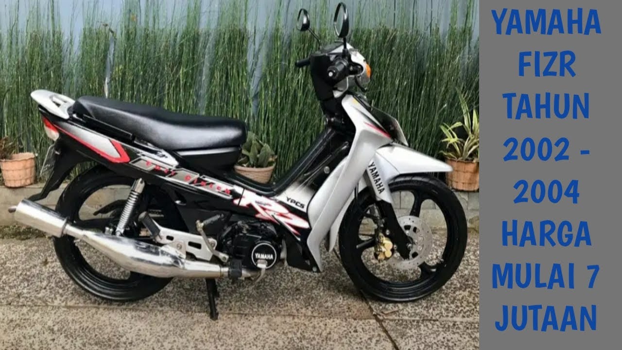 HARGA MOTOR BEKAS YAMAHA FIZR TAHUN 2002 - 2004 HARGA MULAI 7 JUTAAN