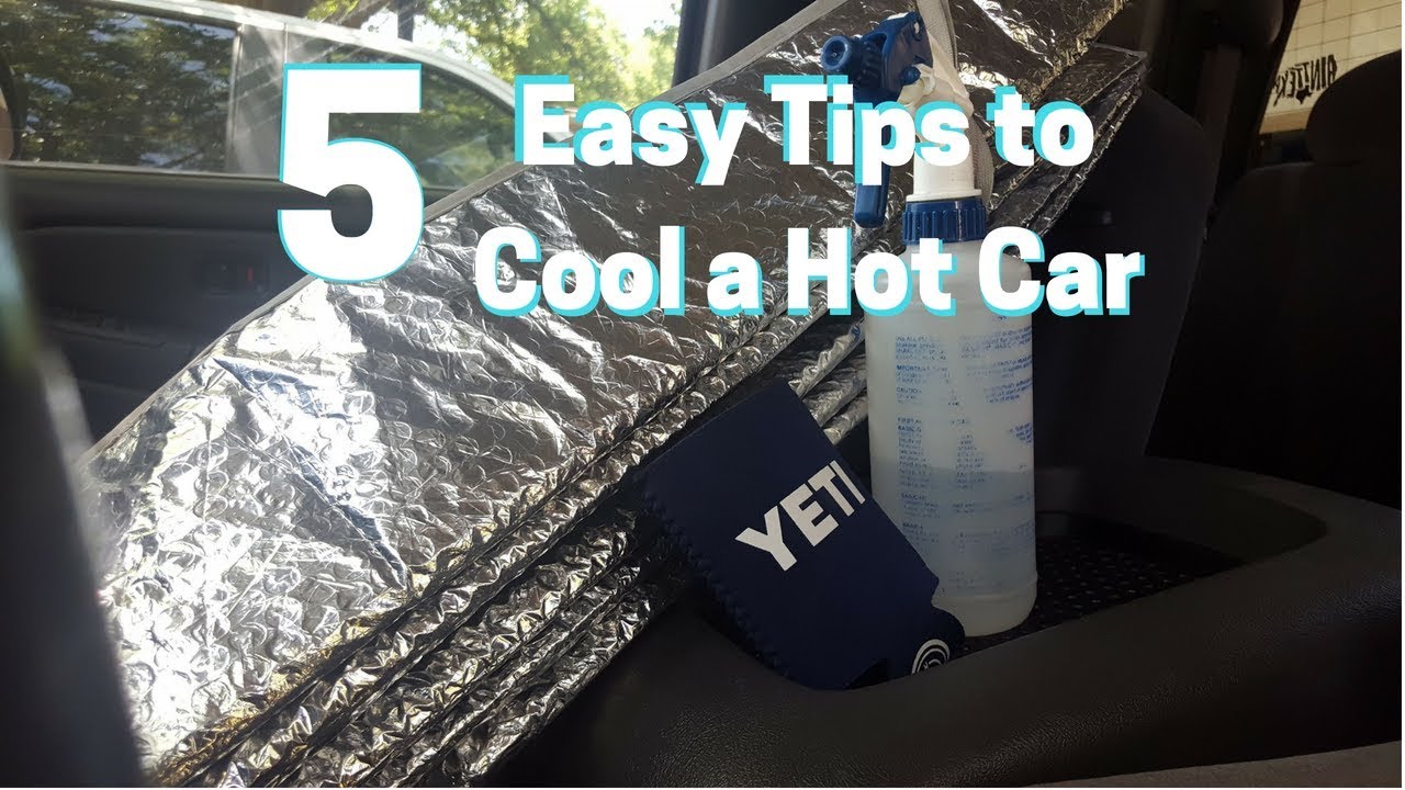 5 Easy Tips to Cool a Hot Car