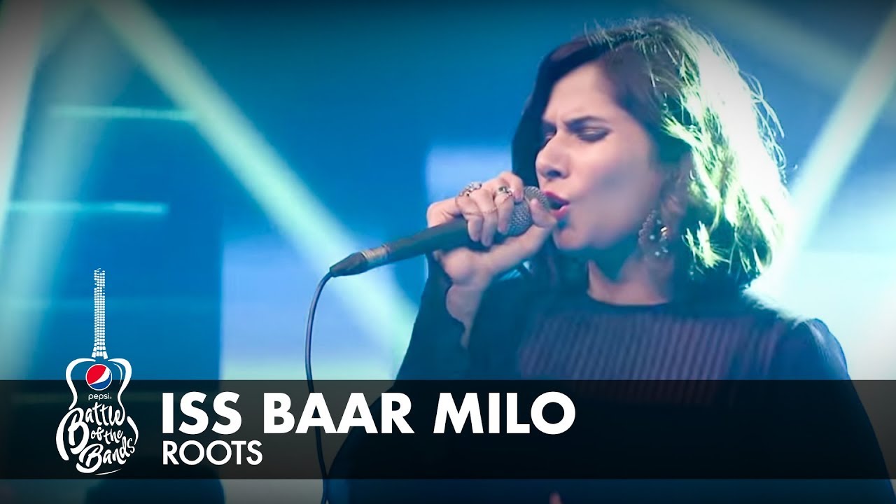 Roots | Iss Baar Milo | Full Version | Pepsi Battle of the Bands | Season 2