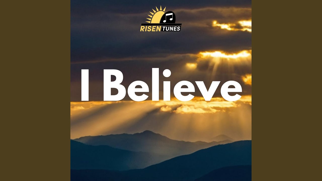 I Believe