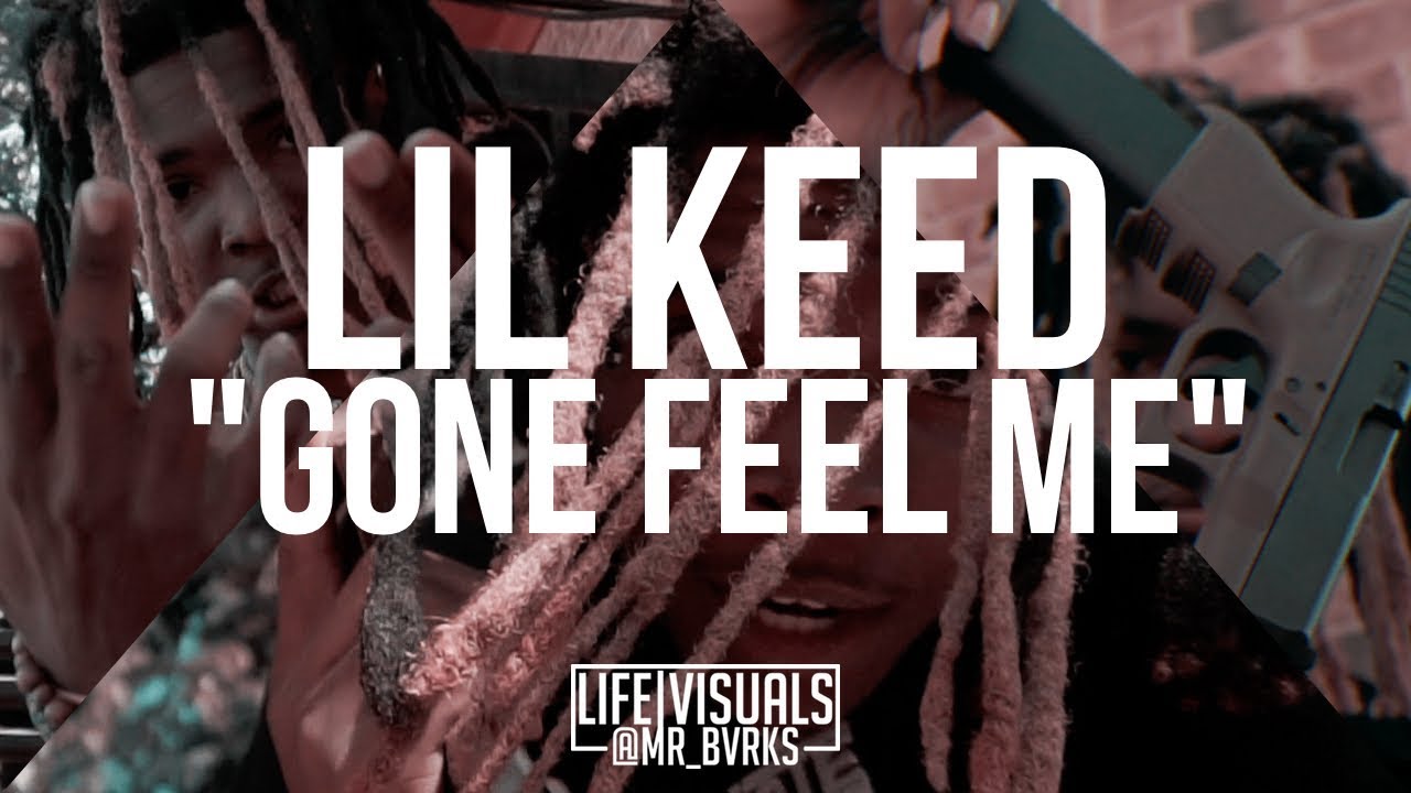 Lil Keed - “Gone Feel Me” (Official Music Video | #LIFEVisuals x @Mr_Bvrks)