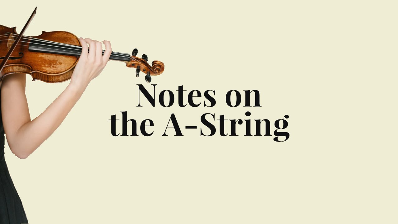 Notes found on the A-String (violin)