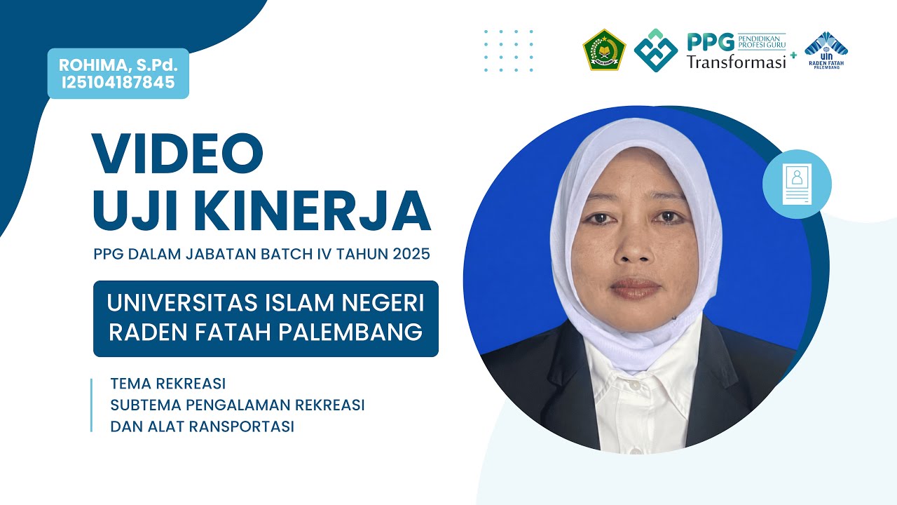 VIDEO UJI KINERJA (UKIN) PPG PGRA DALJAB  Batch IV Th 2025 -  UIN Raden Fatah Palembang