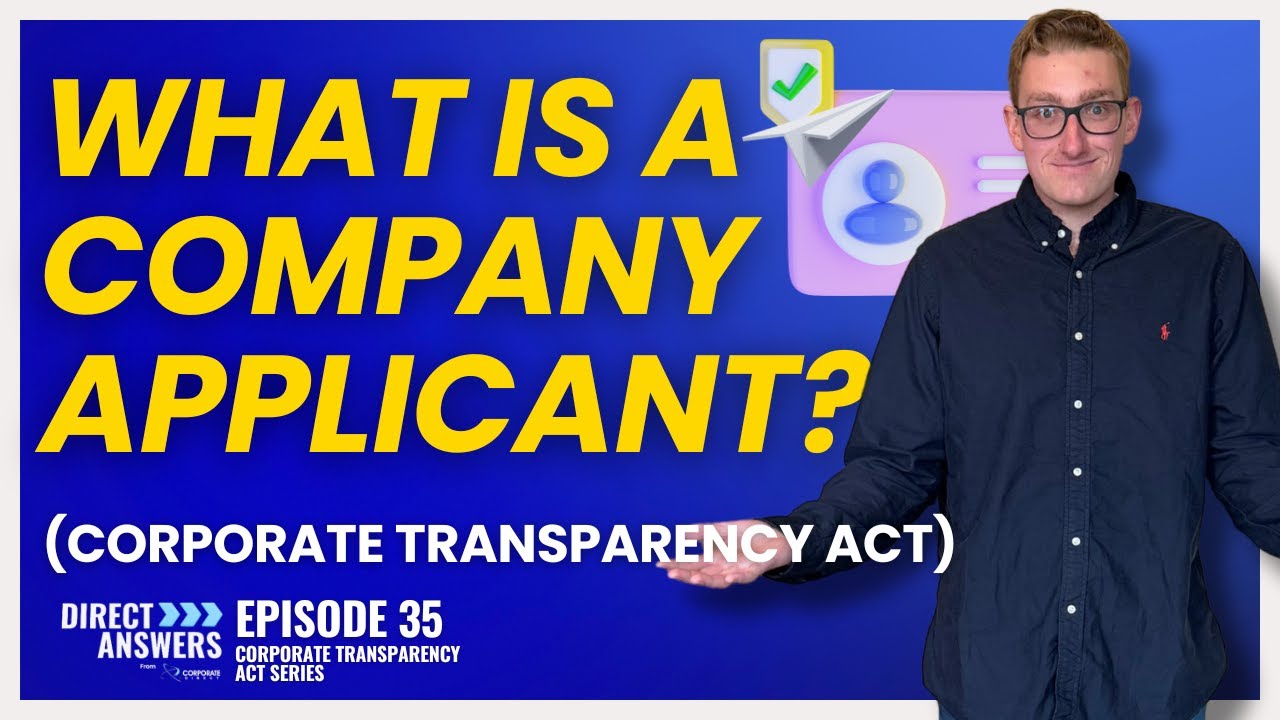 What Is A Company Applicant? (Corporate Transparency Act)