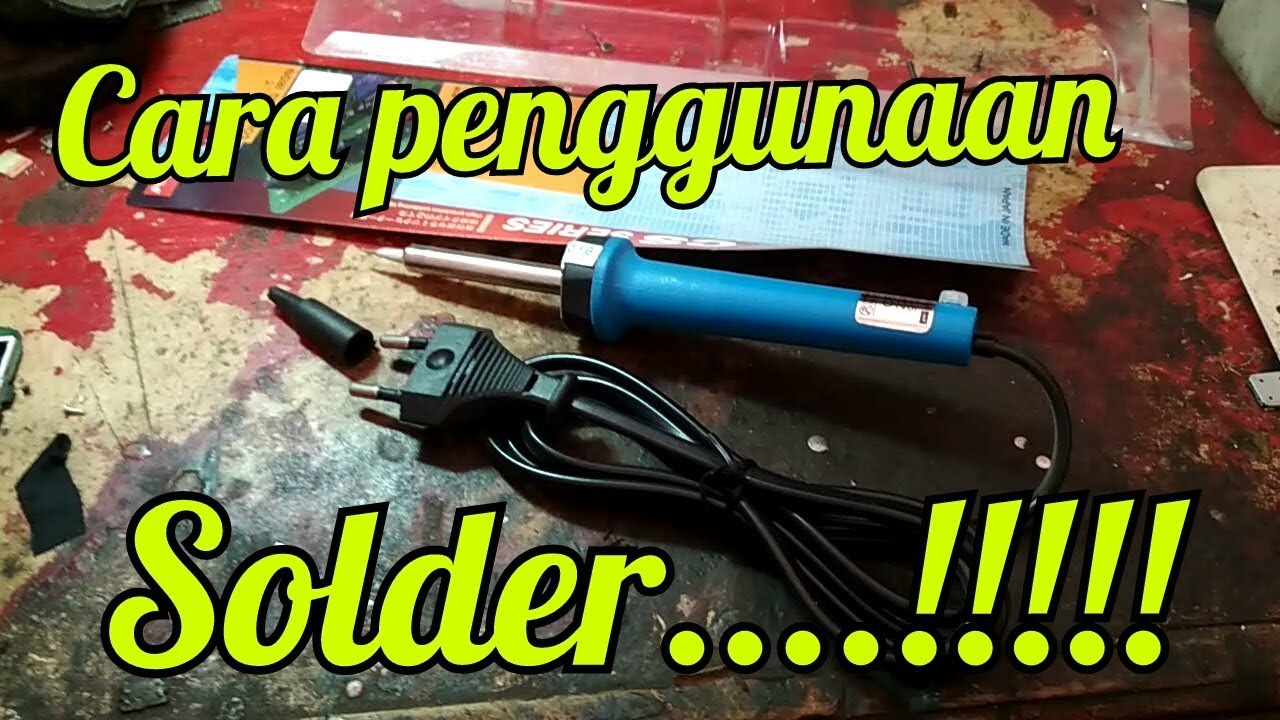 Cara menggunakan SOLDER