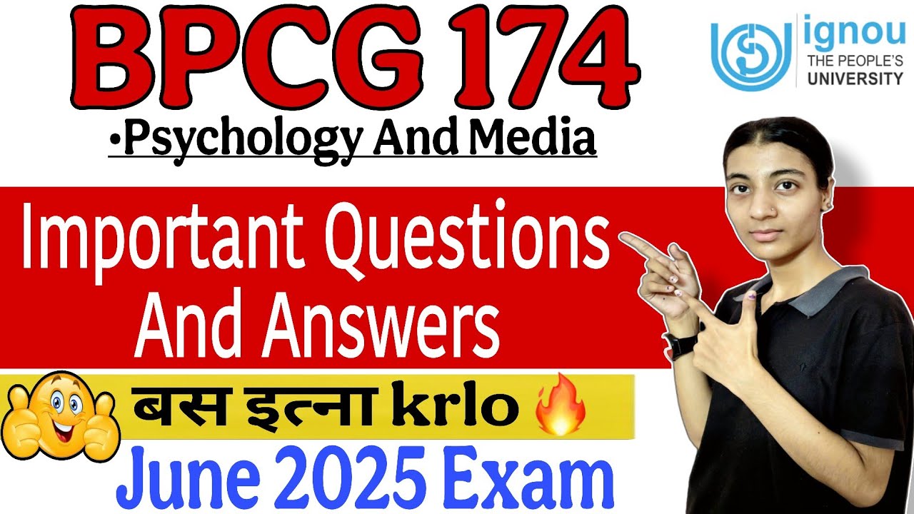 BPCG 174| Important Questions And Answers| June 2025| With Explanation|Psychology And Media| IGNOU