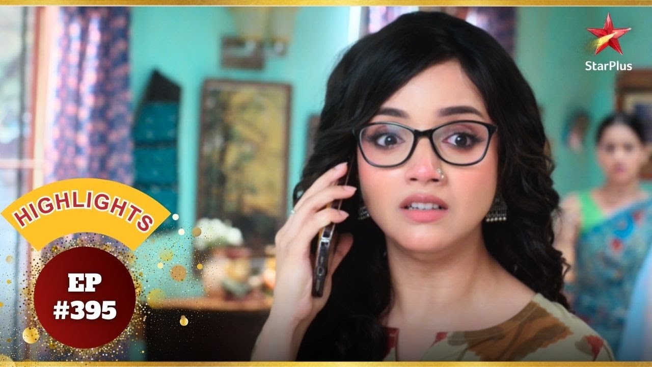 Aarti को अपने दादाजी का Phone आया! | Ep.395 | Highlights | Aarti Anjali Awasthi | Mon-Sun | 8:30 PM