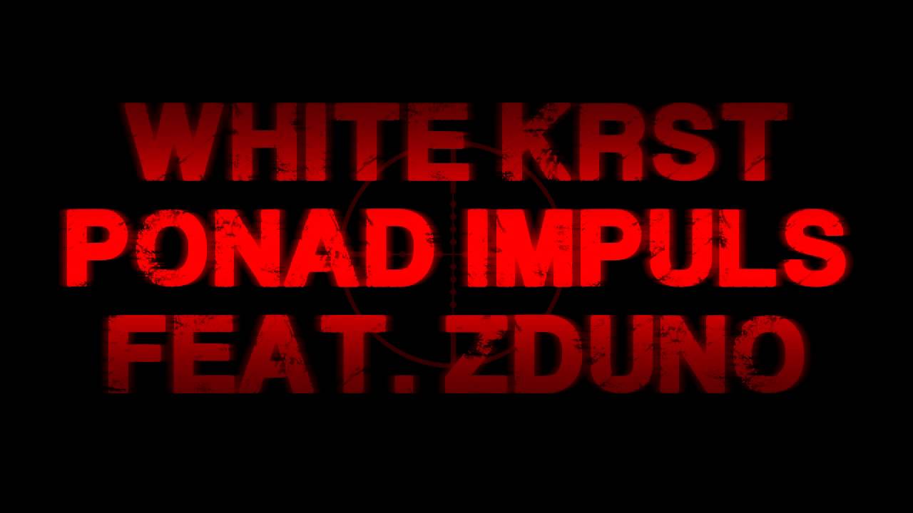 White KRST - Ponad Impuls (Feat. ZdunO)