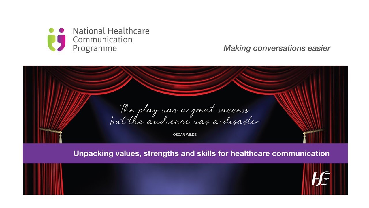 HSE Open Disclosure Webinar: Unpacking values, strengths and skills for healthcare communication