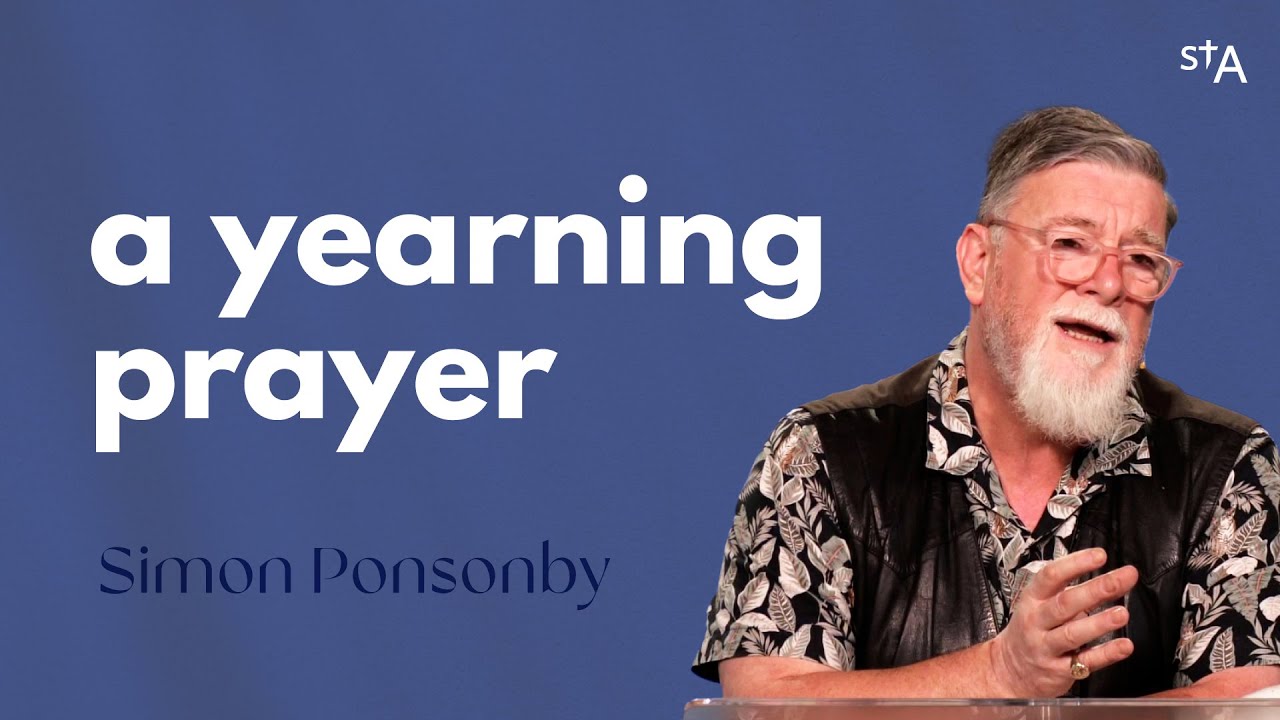 A Yearning Prayer | Simon Ponsonby