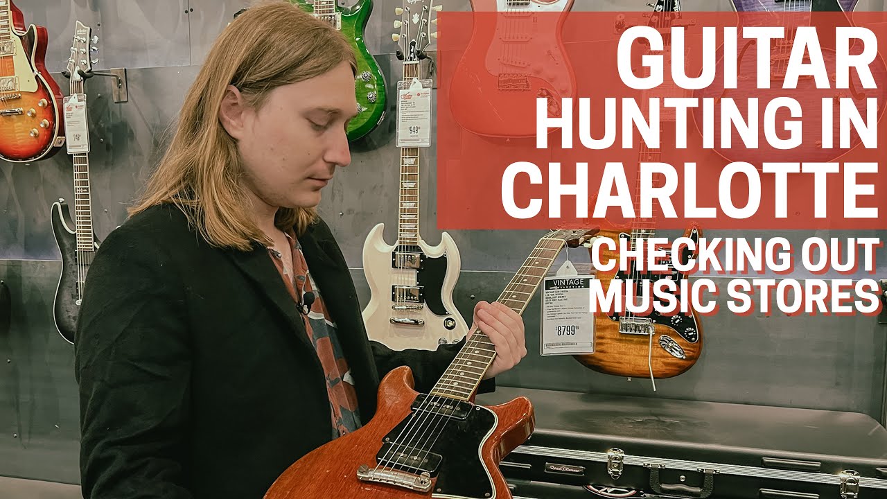 Guitar Hunting in Charlotte. What Will I Discover?