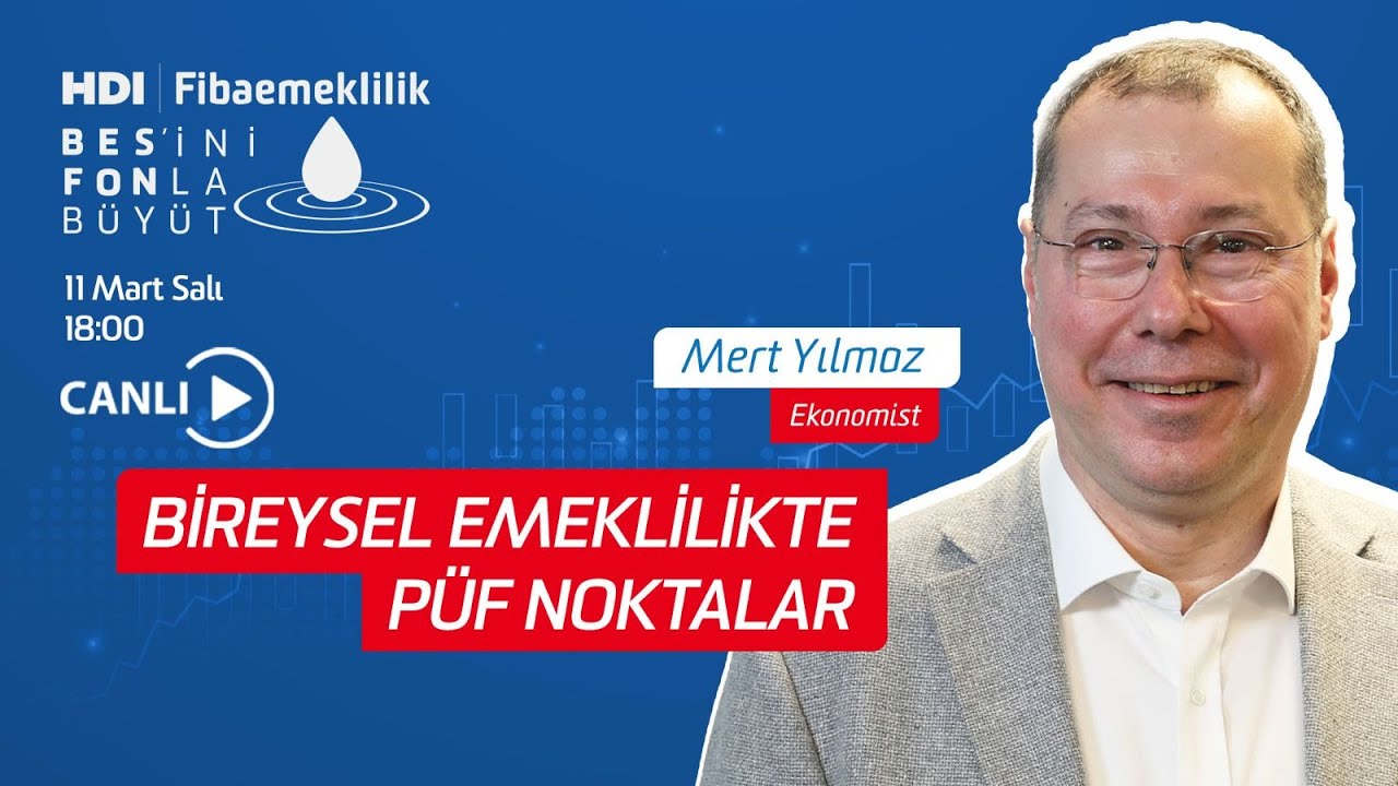 Bireysel Emeklilikte Püf Noktaları | Mert Yılmaz | HDI Fiba Emeklilik