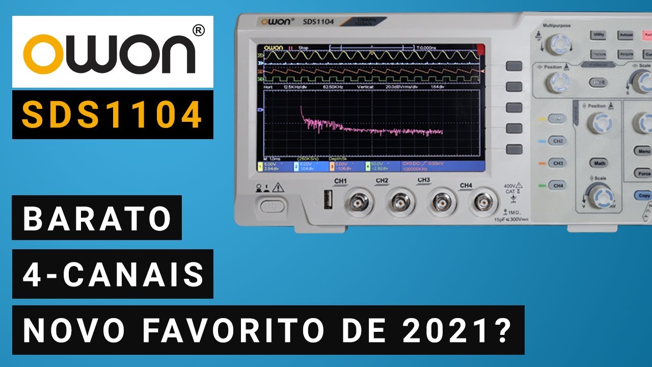 NOVO 2021 OWON SDS1104 ⭐ Osciloscópio Fantástico! 4-Canais Pelo Preço de 2!