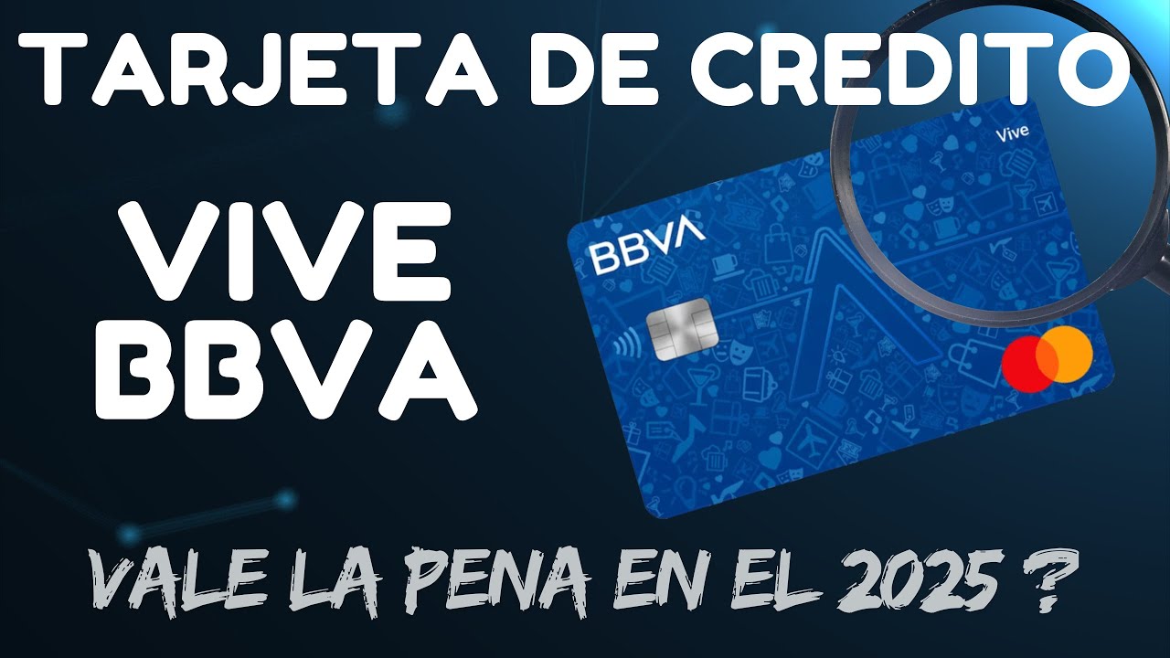 💳 &iexcl;Descubre la Tarjeta VIVE BBVA Beneficios, Comisiones y &iquest;Vale la Pena en el 2025? 🤔🔥
