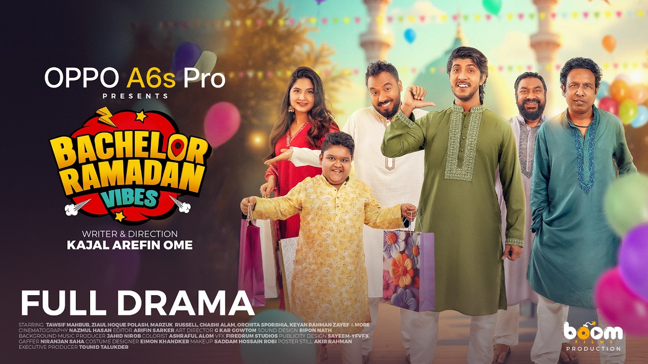 OPPO A6 Pro | Bachelor Ramadan Vibes | Ziaul Hoque Polash | Kajal Arefin Ome