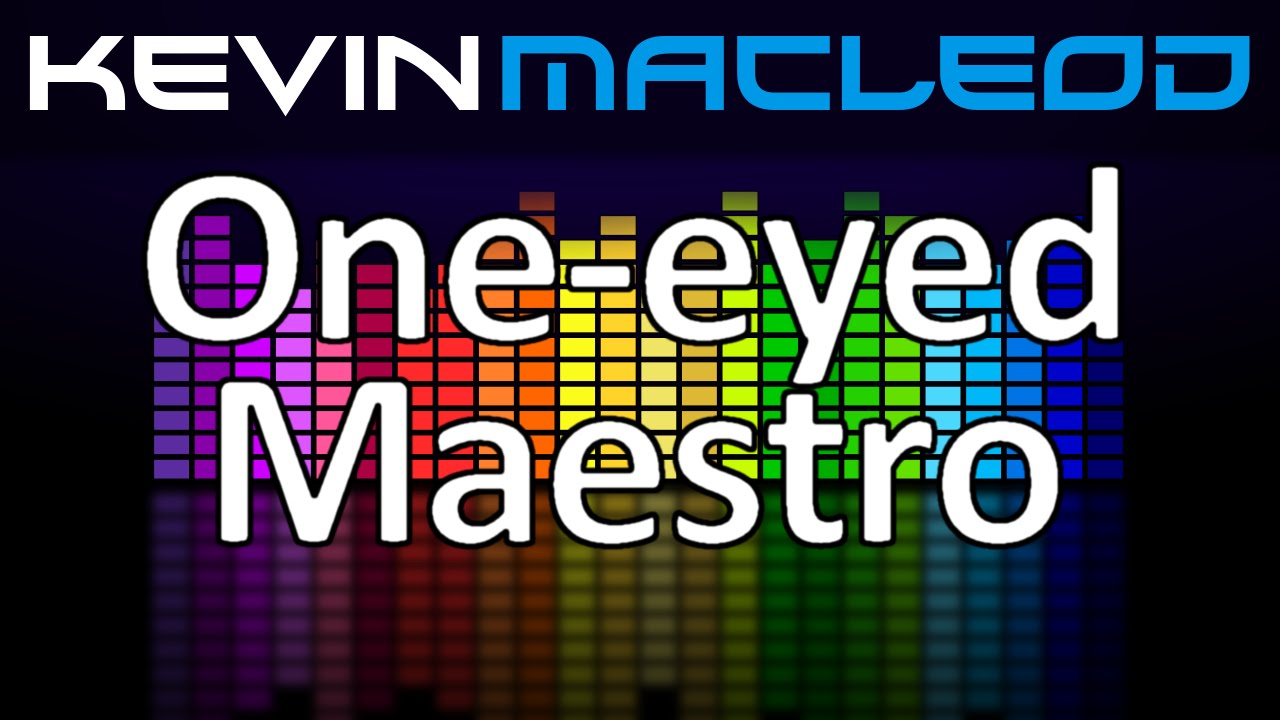 Kevin MacLeod: One-eyed Maestro