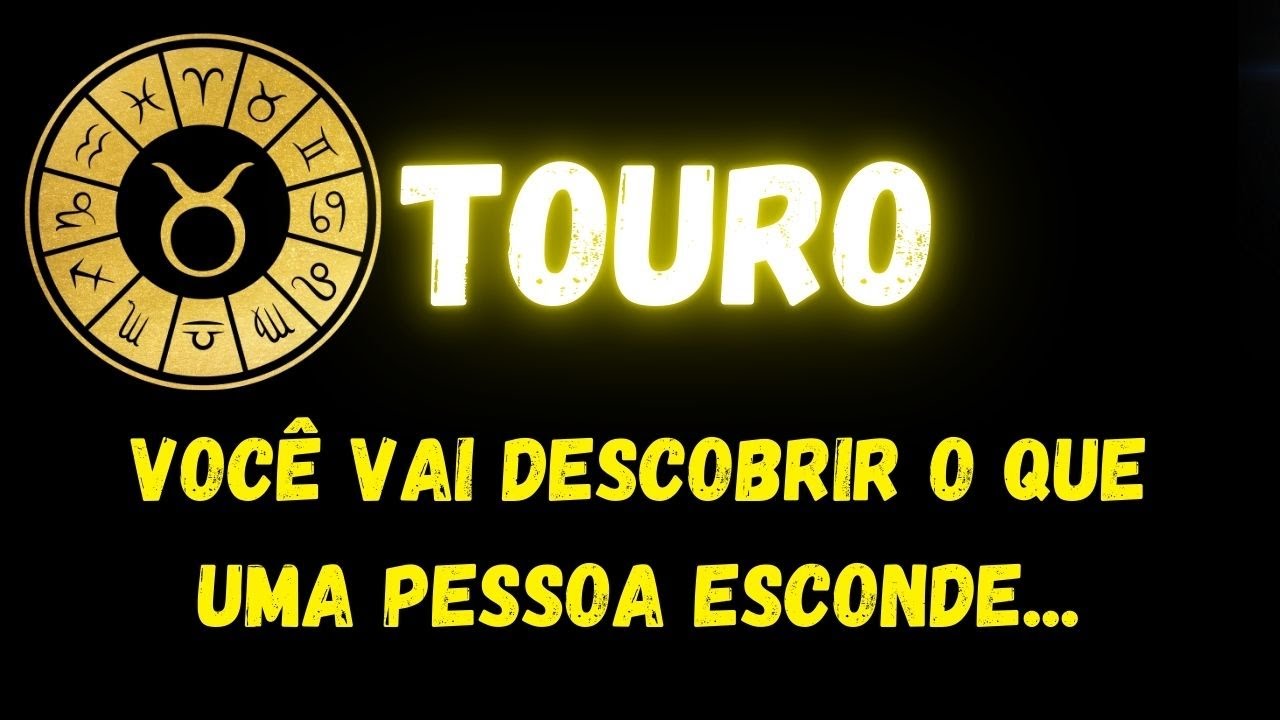 ♉️TOURO😮VOCÊ VAI DESCOBRIR O QUE UMA PESSOA ESCONDE...