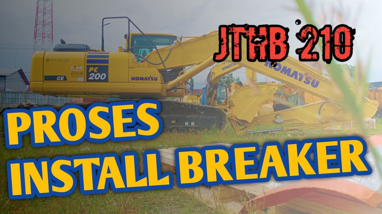 Proses Install Breaker . Komatsu JTHB210 . #komatsu