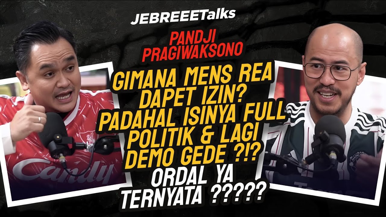 GIMANA MENS REA DAPET IZIN? PADAHAL ISINYA FULL POLITIK & LAGI DEMO GEDE ?!? ORDAL YA TERNYATA ?????