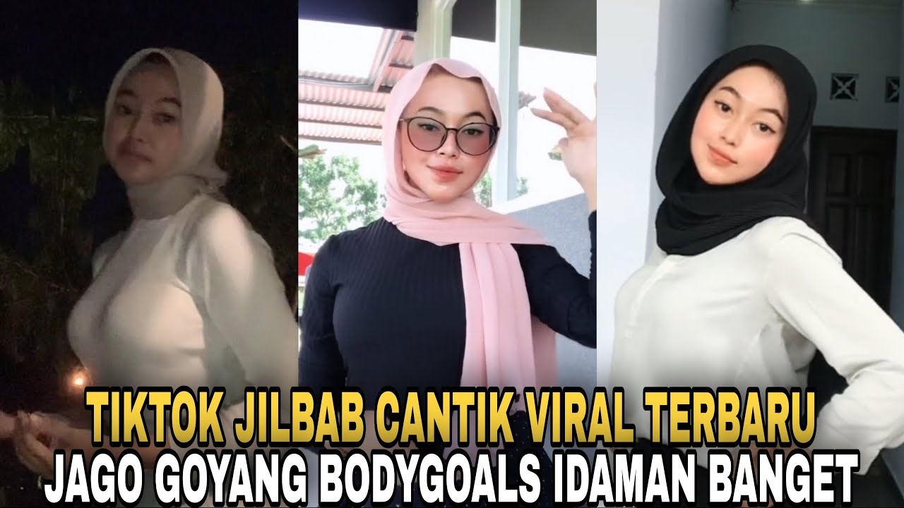 TIKTOK | TIKTOK JILBAB CANTIK VIRAL TERBARU BADAN BAGUS MUKA CANTIK IDAMAN BANGET | TIKTOKXID