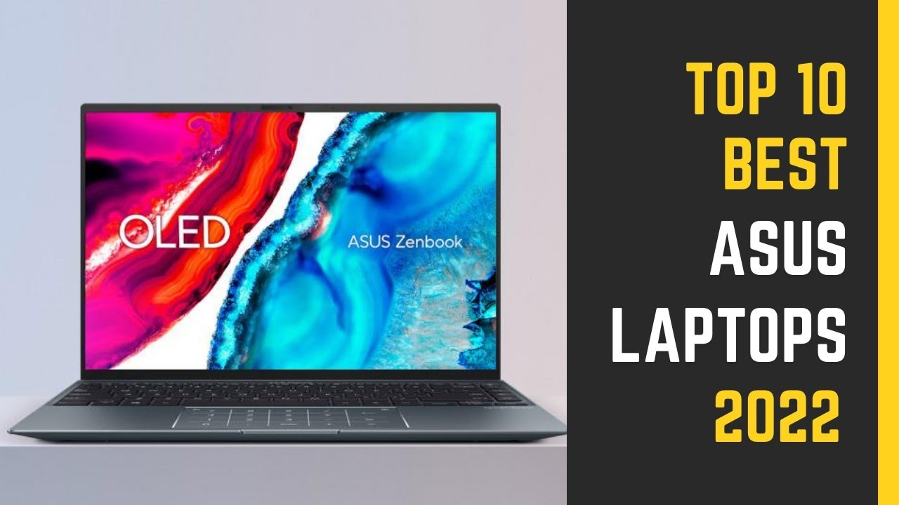 Top 10 Best Asus Laptops 2022