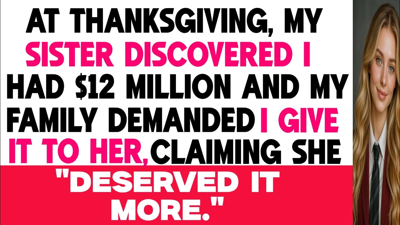 My Family Discovered My $12M Fortune at Thanksgiving and Everything Fell Apart #familydrama #usa
