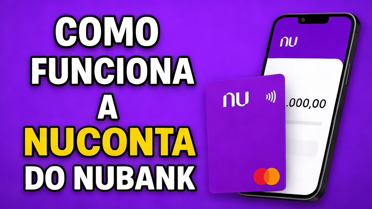 NUCONTA DO NUBANK: Como Funciona e Vale a Pena em 2025?