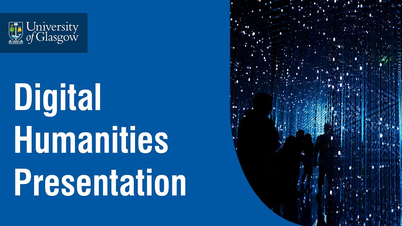 Studying Digital Humanities MSc at Glasgow