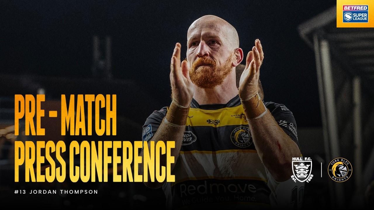 PRE-MATCH PRESS CONFERENCE | Jordan Thompson | Hull FC | Round 3