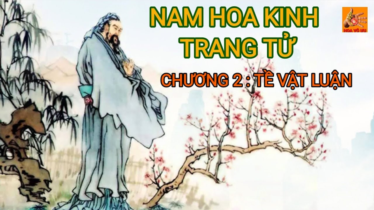 Nam Hoa Kinh -Trang Tử - Chương 2 : Tề Vật Luận