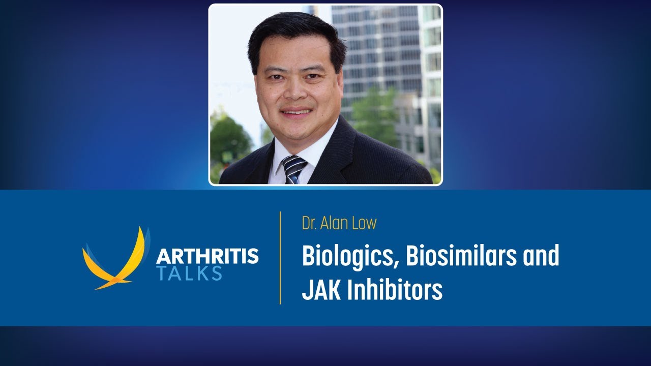 Arthritis Biologics, Biosimilars, and JAK Inhibitors | Arthritis Talks